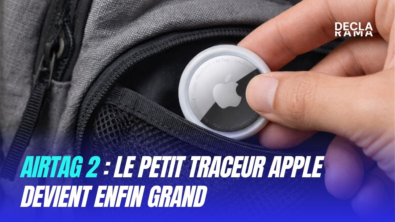 AirTag 2 le petit traceur Apple devient enfin grand