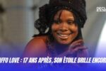 Affo Love 17 ans après, son étoile brille encore