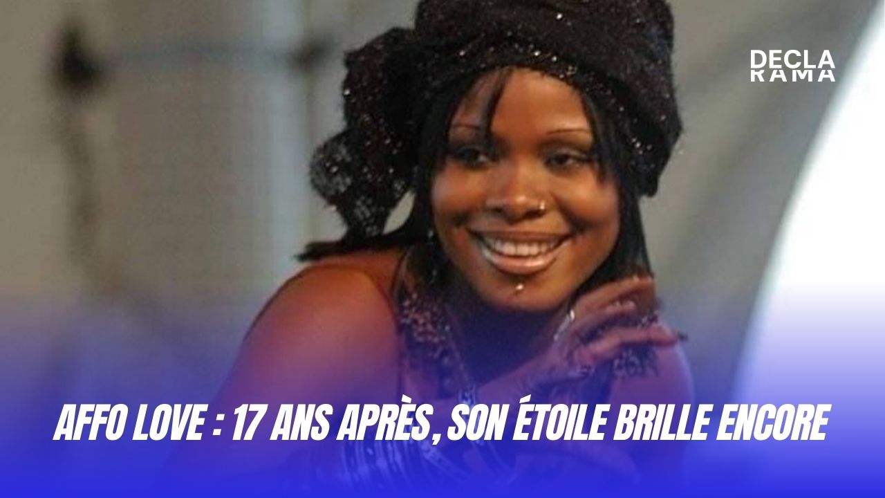 Affo Love 17 ans après, son étoile brille encore