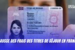 Hausse des frais des titres de séjour en France
