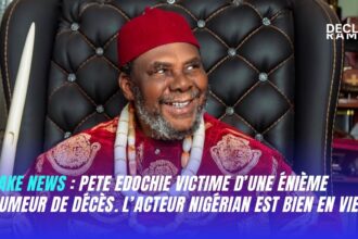 Pete Edochie vivant rumeur de décès démentie