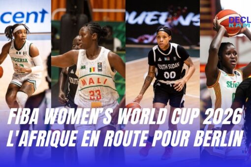 FIBA Women’s World Cup 2026 l'Afrique en route pour Berlin