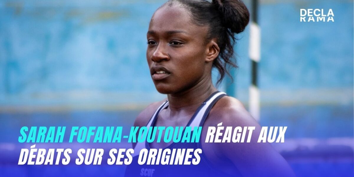 Sarah FOFANA KOUTOUAN réagit aux débats sur ses origines